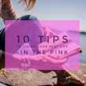 10 Tips to living your best life