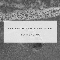 The fifth and final step to healing – Acceptance