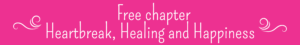 Free Chapter Heartbreak Healing and Happiness banner 